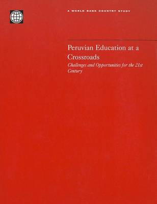 Book cover for Peruvian Education at a Crossroads: Challenges and Opportunities for the 21st Century