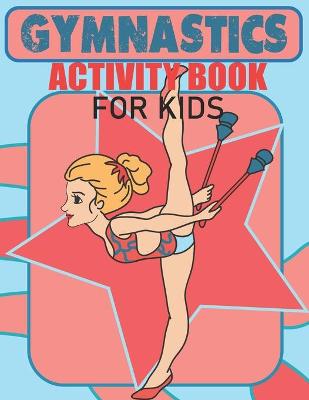 Book cover for Gymnastics Activity Book For Kids