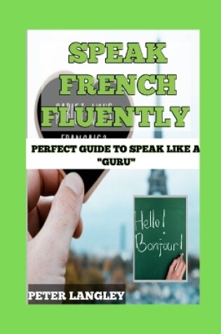 Cover of Speak French Fluently