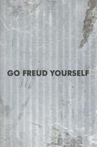 Cover of Go Freud Yourself