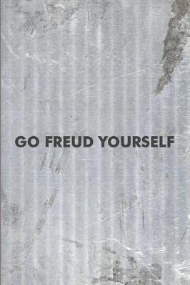 Book cover for Go Freud Yourself