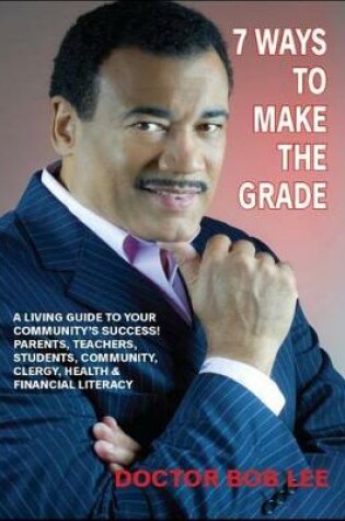 Cover of 7 Ways to Make the Grade