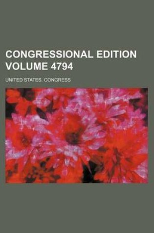 Cover of Congressional Edition Volume 4794