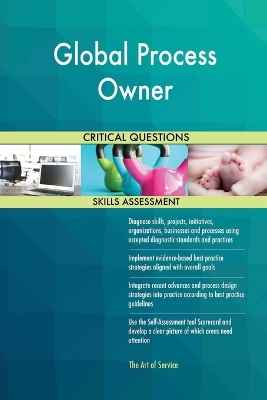 Book cover for Global Process Owner Critical Questions Skills Assessment