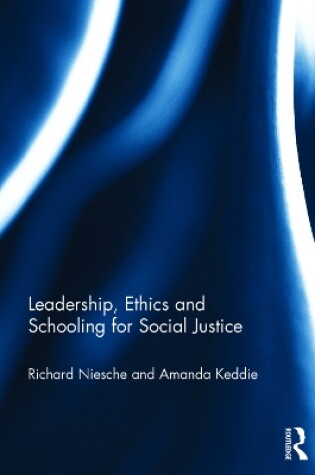 Cover of Leadership, Ethics and Schooling for Social Justice