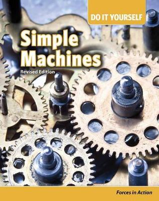 Book cover for Simple Machines: Forces in Action (Do it Yourself)