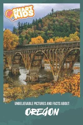 Book cover for Unbelievable Pictures and Facts About Oregon
