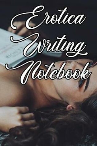 Cover of Erotica Writing Notebook