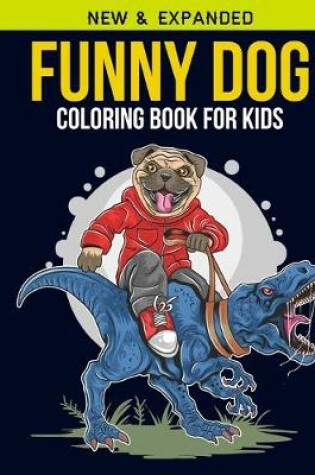 Cover of Funny Dog Coloring Book For Kids