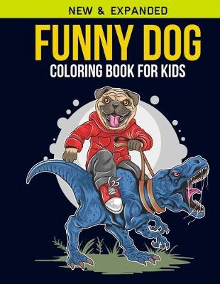 Book cover for Funny Dog Coloring Book For Kids