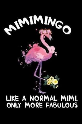 Book cover for Mimimingo Like A Normal Mimi, Only More Fabulous