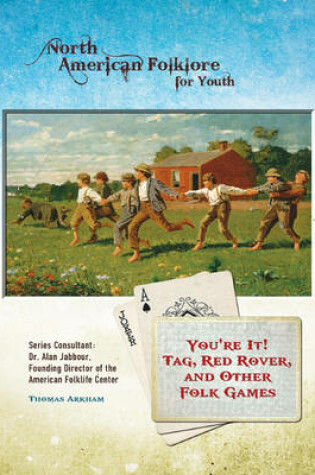 Cover of You're It! Tag, Red Rover, and Other Folk Games