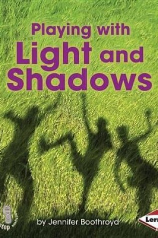 Cover of Playing with Light and Shadows