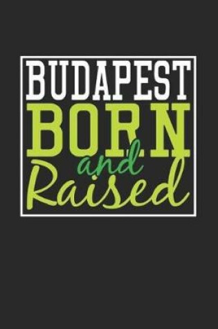 Cover of Budapest Born And Raised