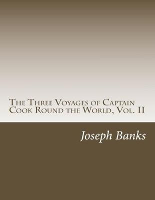 Book cover for The Three Voyages of Captain Cook Round the World, Vol. II