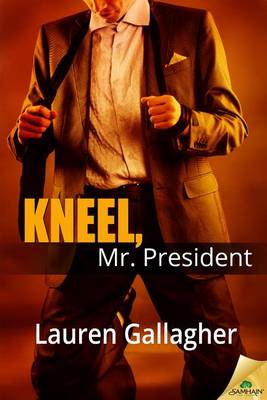 Book cover for Kneel, Mr. President