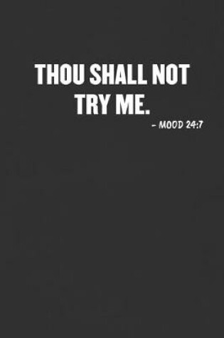 Cover of Thou Shall Not Try Me. Mood 24