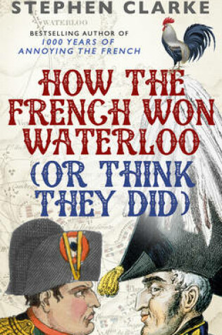 Cover of How the French Won Waterloo - or Think They Did