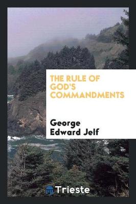 Book cover for The Rule of God's Commandments