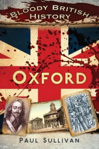 Cover of Bloody British History: Oxford