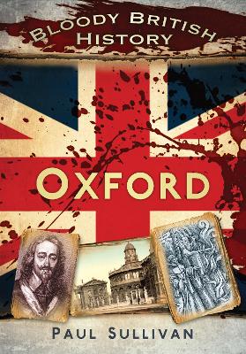 Book cover for Bloody British History: Oxford