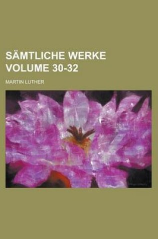 Cover of Samtliche Werke Volume 30-32