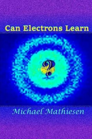 Cover of Can Electrons Learn?