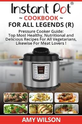 Cover of Instant Pot Cook Book For All Legends