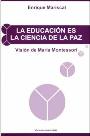 Cover of La Educacion Es La Ciencia de La Paz