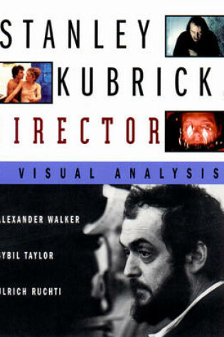 Cover of Stanley Kubrick Director: A Visual Analysis