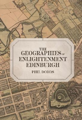 Cover of The Geographies of Enlightenment Edinburgh