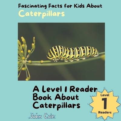 Book cover for Fascinating Facts for Kids About Caterpillars