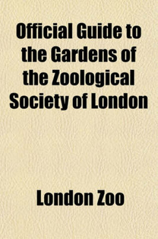 Cover of Official Guide to the Gardens of the Zoological Society of London