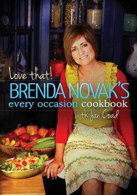 Book cover for Love That! Brenda Novak's Every Occasion Cookbook with Jan Coad