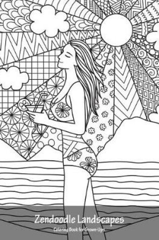 Cover of Zendoodle Landscapes Coloring Book for Grown-Ups 1