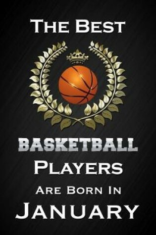 Cover of The Best Basketball Players Are Born In January