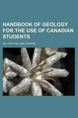 Cover of Handbook of Geology for the Use of Canadian Students