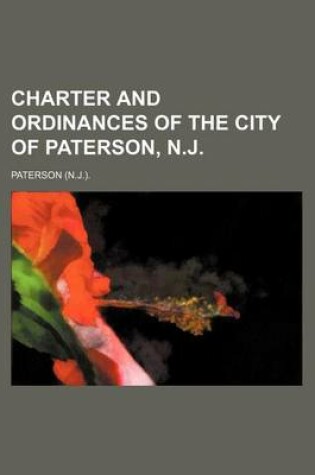 Cover of Charter and Ordinances of the City of Paterson, N.J.