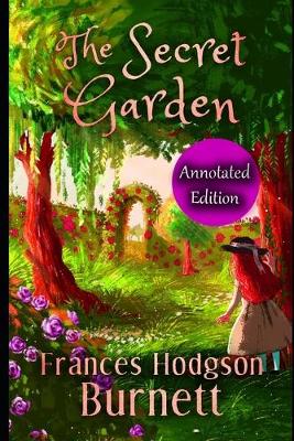 Book cover for The Secret Garden By Frances Hodgson Burnett (Children Book) "Complete Unabridged & Classic Annotated Volume"