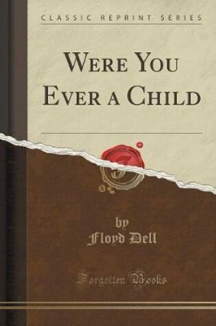 Cover of Were You Ever a Child (Classic Reprint)
