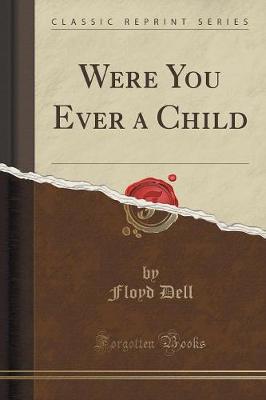 Book cover for Were You Ever a Child (Classic Reprint)