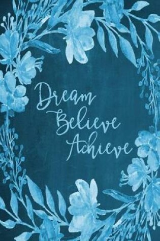 Cover of Chalkboard Bullet Dot Grid Journal - Dream Believe Achieve (Aqua)