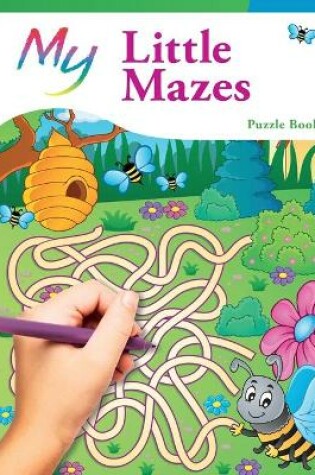 Cover of My Little Mazes Puzzle Book