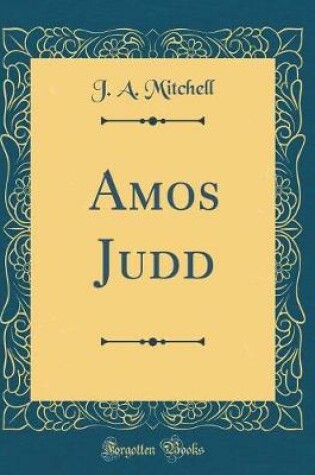 Cover of Amos Judd (Classic Reprint)