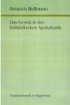 Book cover for Das Gesetz in Der Fruhjudischen Apokalyptik