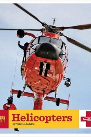 Cover of Rescue Vehicles: Helicopters