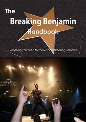 Book cover for The Breaking Benjamin Handbook - Everything You Need to Know about Breaking Benjamin