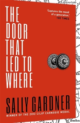 The Door That Led to Where by Sally Gardner