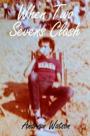 Cover of When Two Sevens Clash