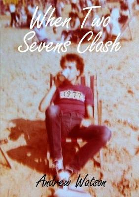 Book cover for When Two Sevens Clash